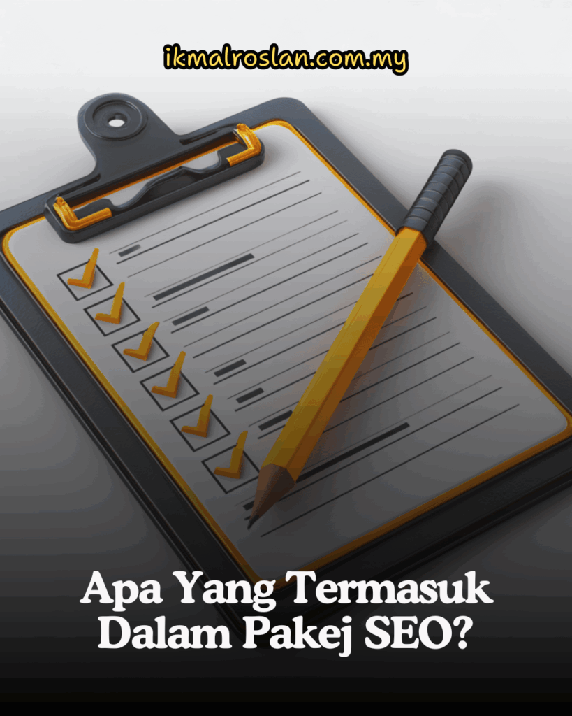 Senarai semak bergambar dengan tanda ✅ dan ikon profesional untuk setiap komponen dalam pakej SEO lengkap: Audit teknikal, Kajian kata kunci, Optimasi on-page, Penulisan kandungan, Pembinaan backlink, SEO tempatan, dan Laporan. Reka bentuk moden dan kemas, menggambarkan rasa lengkap, jelas dan meyakinkan. Apa Yang Termasuk Dalam Pakej SEO?