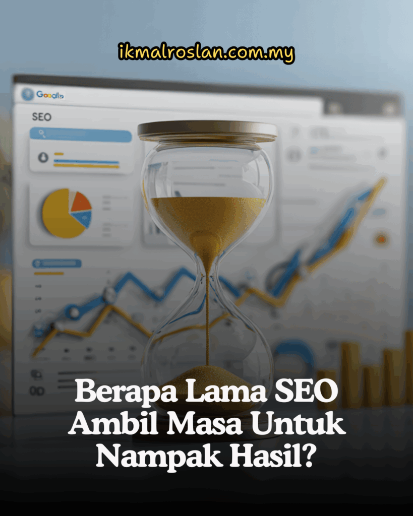 Jam pasir separuh penuh di tengah gambar dengan latar belakang laman web dan grafik SEO seperti carta, ikon kata kunci dan graf pertumbuhan. Gambar ini melambangkan bahawa SEO memerlukan masa untuk menunjukkan hasil, dengan suasana yang profesional dan tenang. Berapa Lama SEO Ambil Masa Untuk Nampak Hasil