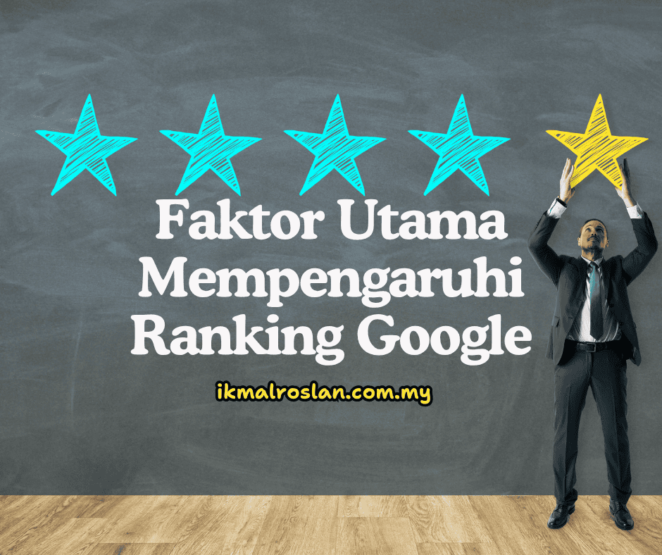 Faktor Utama yang Mempengaruhi Ranking Google