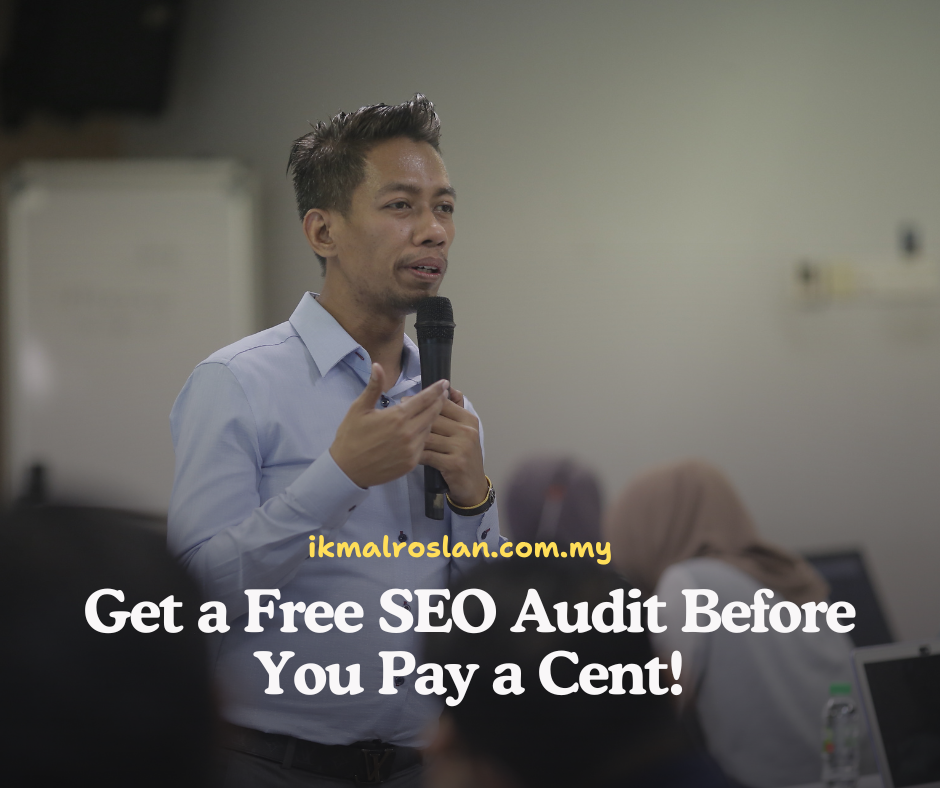 Get a Free SEO Audit Before You Pay a Cent by ikmal roslan team