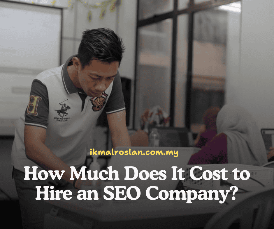 How Much Does It Cost to Hire an SEO Company by ikmal roslan