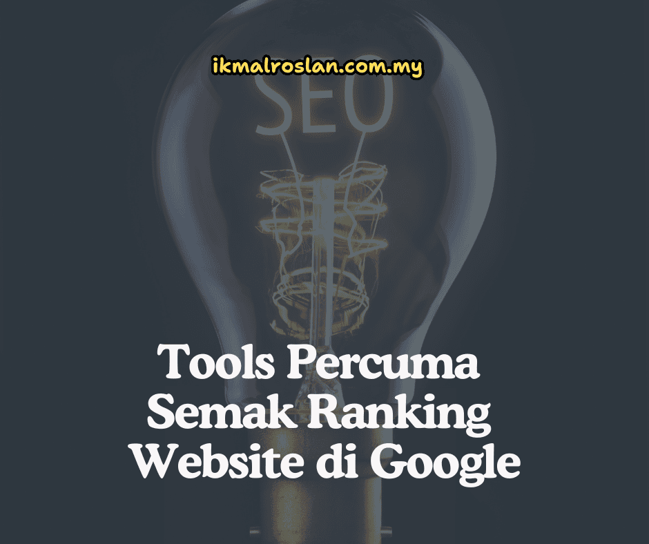 Tools Percuma Semak Ranking Website di Google
